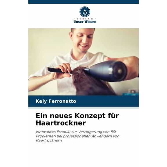 Ein neues Konzept fÃ¼r Haartrockner, (Paperback)