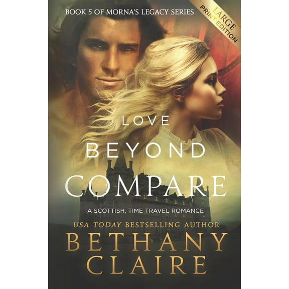 Morna's Legacy Love Beyond Compare (Large Print Edition): A Scottish, Time Travel Romance, Book 5, (Paperback)