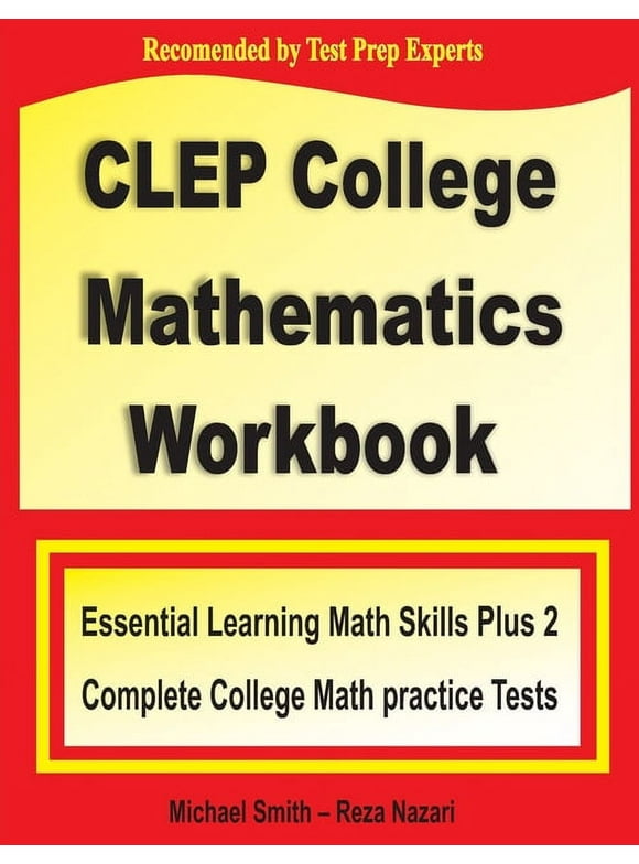 CLEP College Mathematics Workbook: Essential Learning Math Skills Plus Two College Math Practice Tests (Paperback)