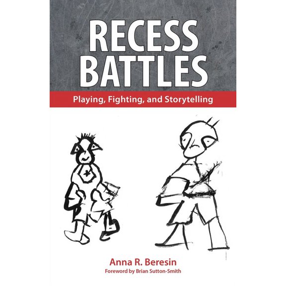 Recess Battles: Playing, Fighting, and Storytelling, (Paperback)