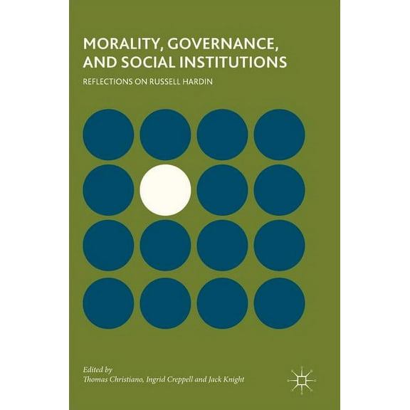 Morality, Governance, and Social Institutions: Reflections on Russell Hardin, (Hardcover)