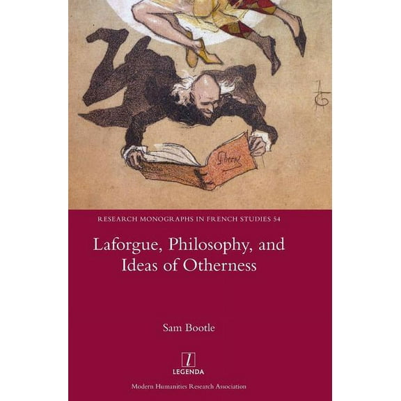 Research Monographs in French Studies: Laforgue, Philosophy, and Ideas of Otherness (Hardcover)