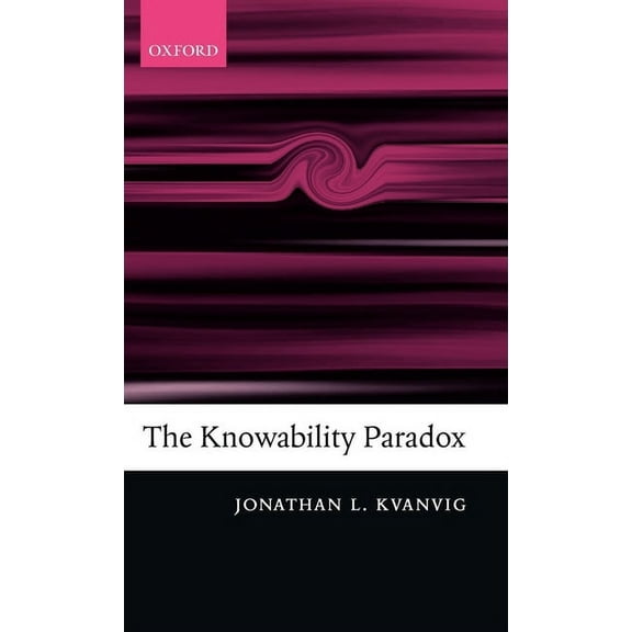 The Knowability Paradox, (Hardcover)