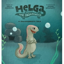 Helga the Hellbender: A Salamander's Tale, (Hardcover)