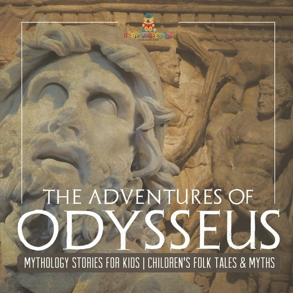 The Adventures of Odysseus - Mythology Stories for Kids Children's Folk Tales & Myths, (Paperback)