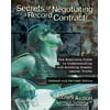Secrets of Negotiating a Recording Contract : The Musician's Guide to Understanding and Avoiding Sneaky Lawyer Tricks (Edition 2) (Paperback)