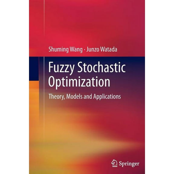 Fuzzy Stochastic Optimization: Theory, Models and Applications, (Paperback)