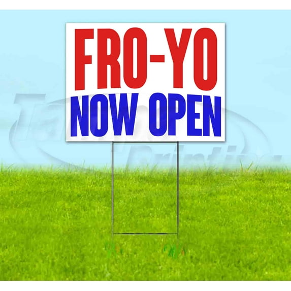 Fro-Yo Now Open (18" x 24") Yard Sign, Includes Metal Step Stake