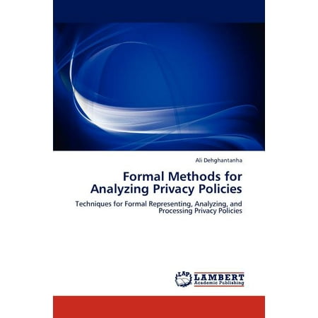 Formal Methods for Analyzing Privacy Policies (Paperback)