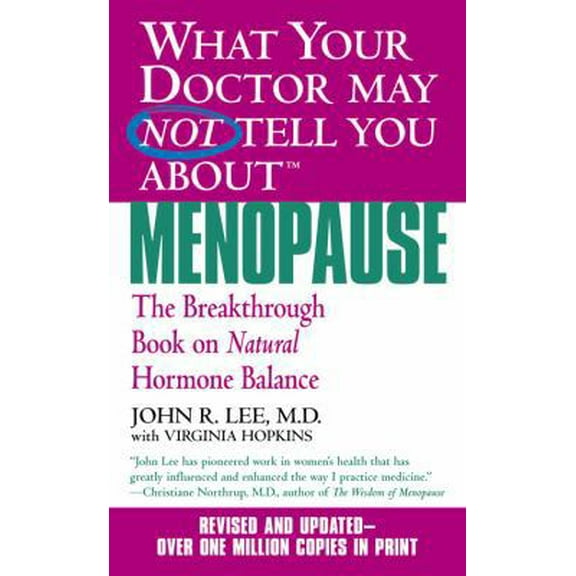 Pre-Owned What Your Doctor May Not Tell You about Menopause (Tm): The Breakthrough Book on Natural Hormone Balance Paperback