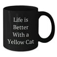 thumbnail image 2 of Funny Yellow Cat Black Coffee Mug, Gifts from Friends, Gift for Yellow Cat Lovers - Life Is Better With A Yellow Cat, 2 of 4