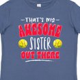 thumbnail image 4 of Inktastic That's My Awesome Sister out There with Softballs Boys or Girls Baby T-Shirt, 4 of 5