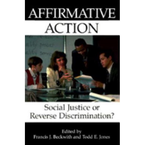 Pre-Owned Contemporary Issues (Prometheus) Affirmative Action: Social Justice or Reverse Discrimination?, (Paperback)