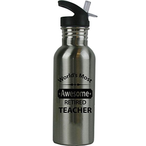 World's Most Awesome Retired Teacher Stainless Steel Water
