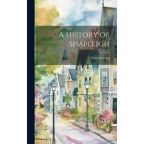 A History of Shapleigh (Hardcover)