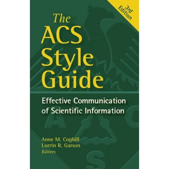 Pre-Owned The ACS Style Guide: Effective Communication of Scientific Information (An American Chemical Society Publication)