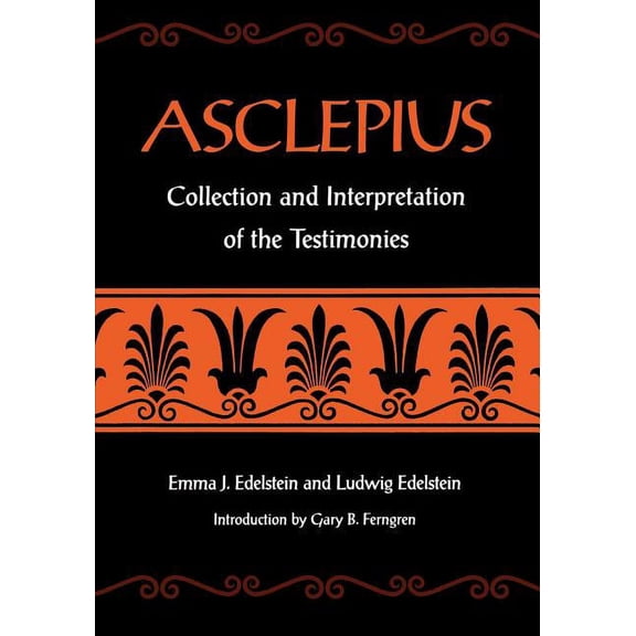 Asclepius: Collection and Interpretation of the Testimonies, (Paperback)