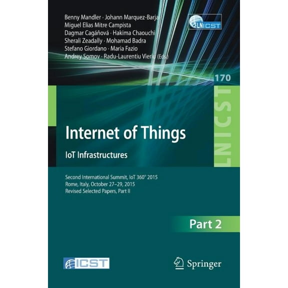 Lecture Notes of the Institute for Compu Internet of Things. Iot Infrastructures: Second International Summit, Iot 360Â° 2015, Rome, Italy, October 27-29, 2015, R, Book 170, (Paperback)