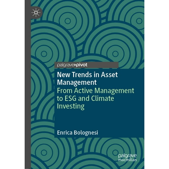 New Trends in Asset Management: From Active Management to Esg and Climate Investing, (Hardcover)