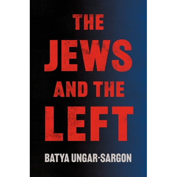 The Jews and the Left, (Hardcover)