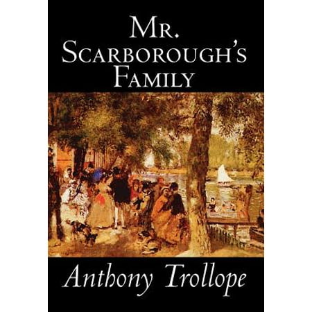 Mr. Scarborough's Family by Anthony Trollope, Fiction,