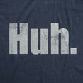 thumbnail image 2 of Womens Huh T Shirt Funny Interesting Wondering Weird Joke Tee for Ladies Womens Graphic Tees, 2 of 9
