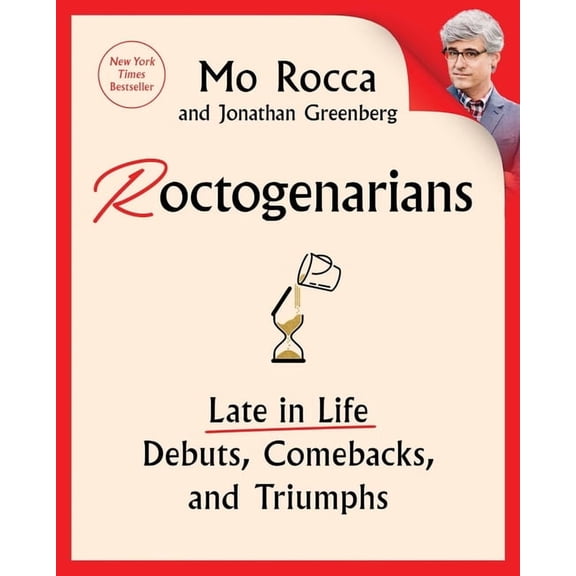 Roctogenarians : Late in Life Debuts, Comebacks, and Triumphs (Hardcover)