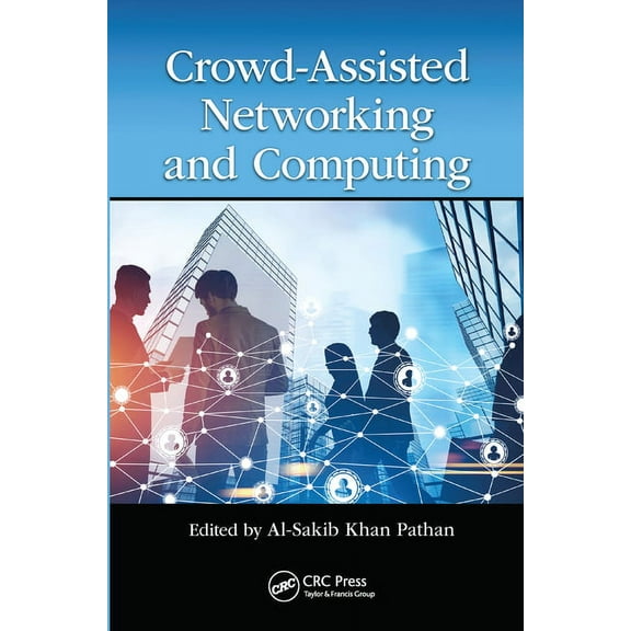 Crowd Assisted Networking and Computing, (Paperback)