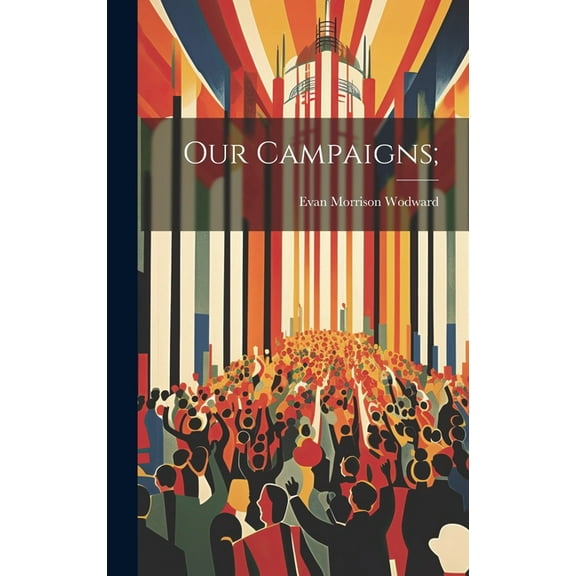 Our Campaigns; (Hardcover)