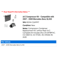 thumbnail image 2 of A/C Compressor Kit - Compatible with 2007 - 2008 Mercedes-Benz GL450, 2 of 2