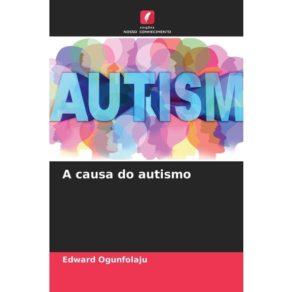 A causa do autismo, (Paperback)