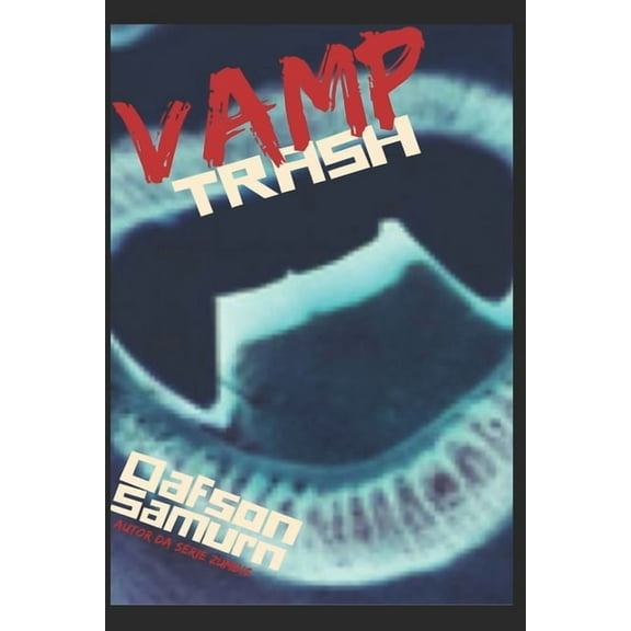 Trash: Vamp Trash (Series #1) (Paperback)
