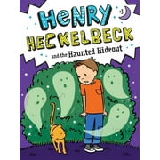 Henry Heckelbeck: Henry Heckelbeck and the Haunted Hideout (Series #3) (Paperback)