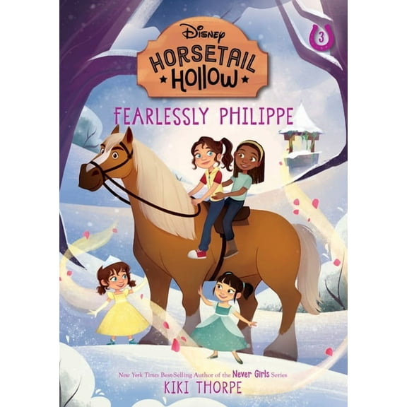 Horsetail Hollow Fearlessly Philippe: Princess Belles Horse (Disneys Horsetail Hollow, Book 3), Book 3, (Paperback)