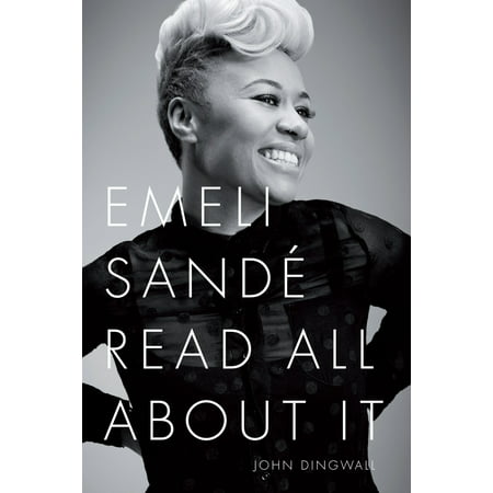 Emeli Sande: Read All About It - eBook