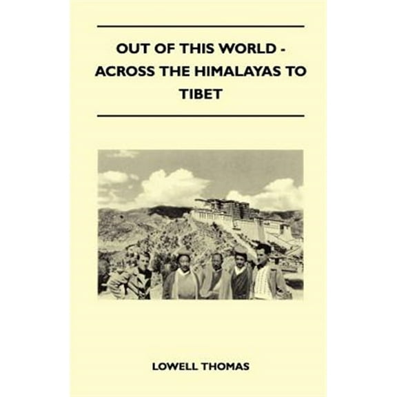 Out of This World - Across the Himalayas to Tibet