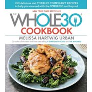 MELISSA HARTWIG URBAN; BRENT HERRIG The Whole30 Cookbook (Hardcover)