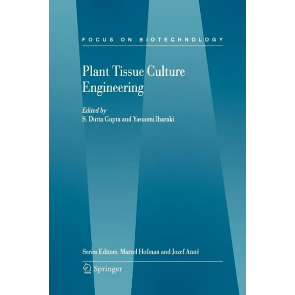 Focus on Biotechnology Plant Tissue Culture Engineering, Book 6, (Paperback)