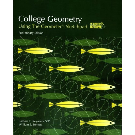 Pre-Owned College Geometry: Using The Geometer's Sketchpad (Key Curriculum Press) (Paperback) 0470412178 9780470412176