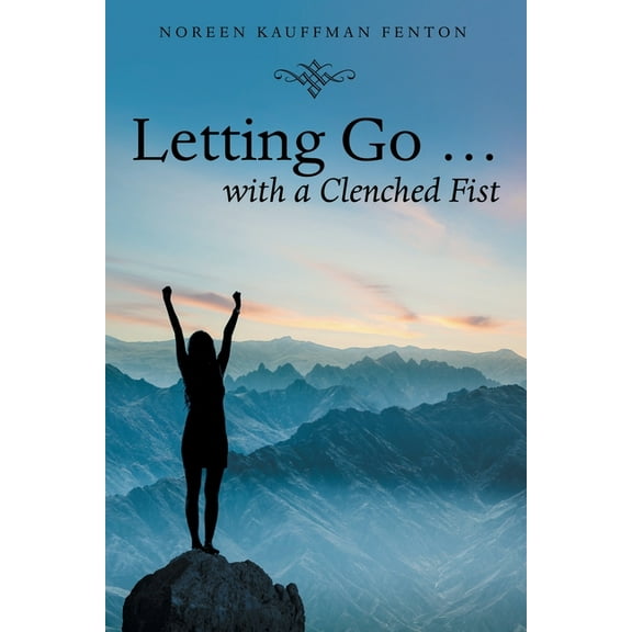 Letting Go With a Clenched Fist