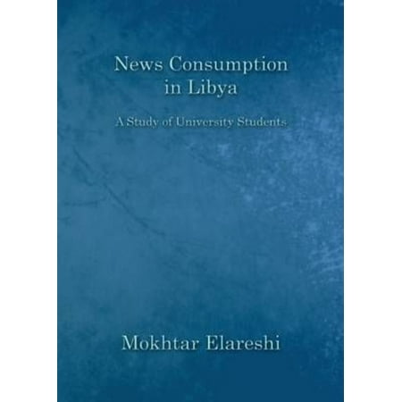 News Consumption in Libya: A Study of University Students
