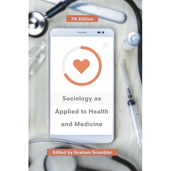 Sociology as Applied to Health and Medicine, (Hardcover)
