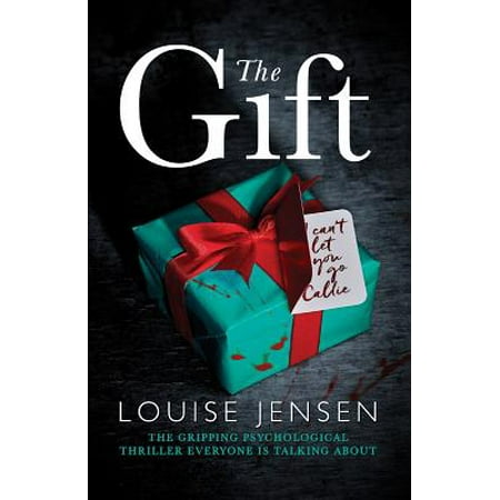 The Gift : The Gripping Psychological Thriller Everyone Is Talking about