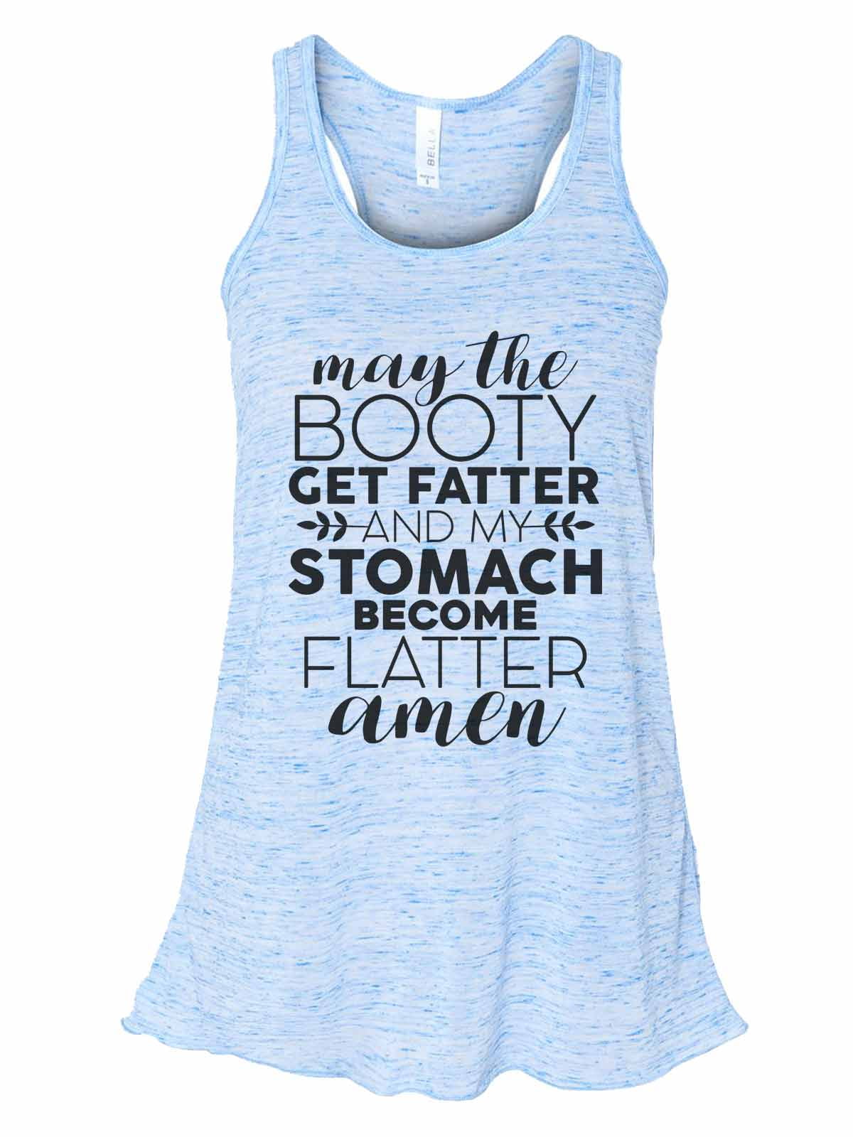 Womenâ€™s Tank Top "May The Booty Get Fatter My Stomach Become Flatter Amen" Small, Blue -