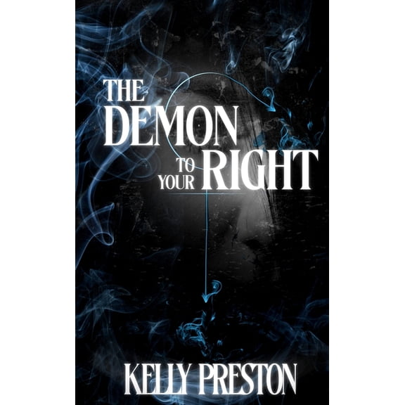 The Demon To Your Right: A Paranormal Horror Dark Romance, (Hardcover)