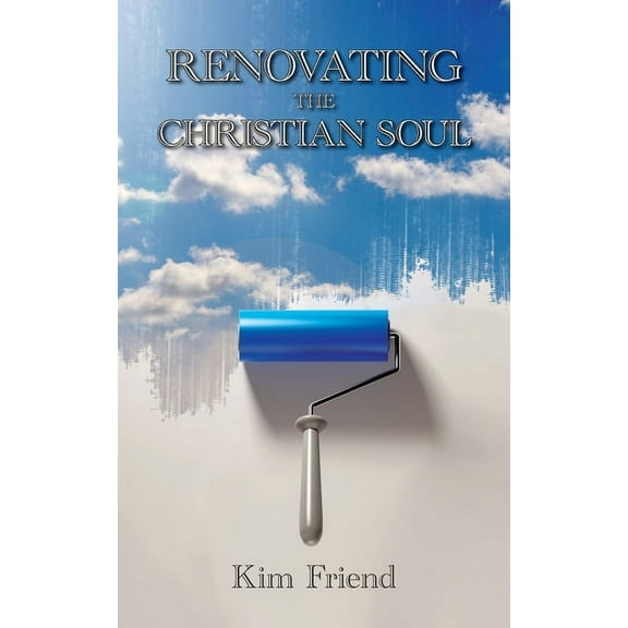 Renovating the Christian Soul, (Paperback)