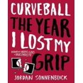 thumbnail image 1 of Curveball: The Year I Lost My Grip, 1 of 2