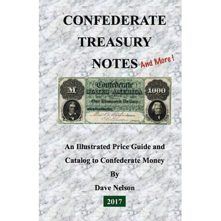 Brochure Catalog Guide - Confederate Treasury Notes : An Illustrated Guide & Catalog to Confederate Money