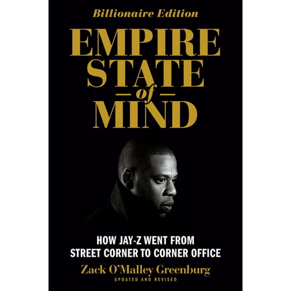 Empire State of Mind: How Jay Z Went from Street Corner to Corner Office, Revised Edition, (Paperback)