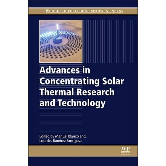 Woodhead Publishing Energy Advances in Concentrating Solar Thermal Research and Technology, (Hardcover)